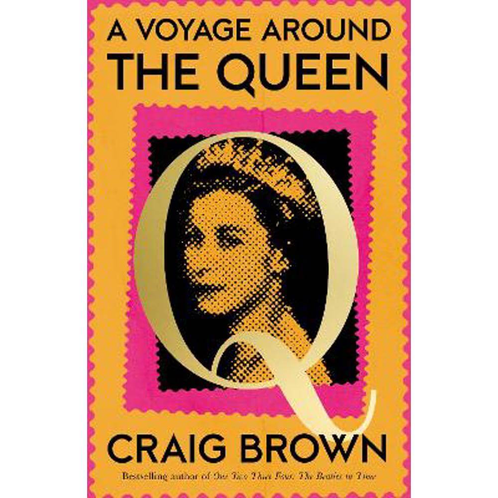 A Voyage Around the Queen (Hardback) - Craig Brown